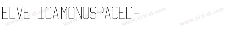 elvetica Monospaced字体转换